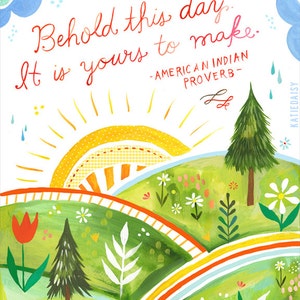 Behold This Day Art Print | Watercolor Quote | Hand Lettered Wall Art | Watercolor Painting | Katie Daisy | 8x10 | 11x14