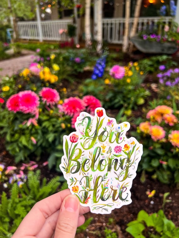 You Belong Here - Matte Sticker