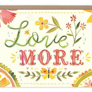 Love More - Greeting Card