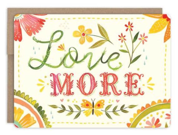 Love More - Greeting Card