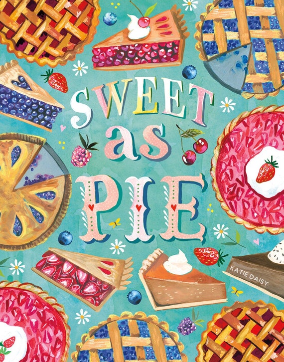 Sweet as Pie | Wall Art by Katie Daisy