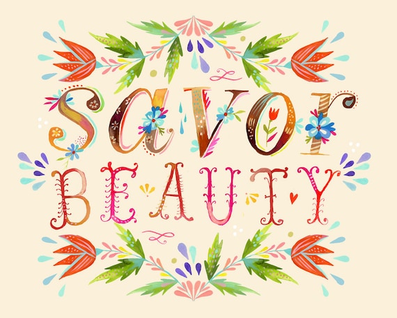 Savor Beauty Print | Watercolor Quote | Inspirational Wall Art | Lettering | Katie Daisy | 8x10 | 11x14