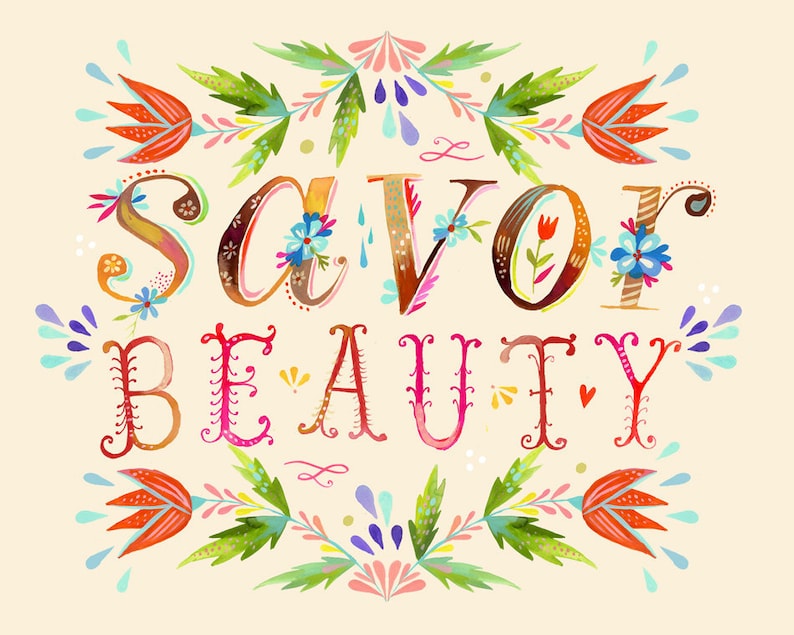 Savor Beauty Print Watercolor Quote Inspirational Wall Art Lettering Katie Daisy 8x10 11x14 image 1