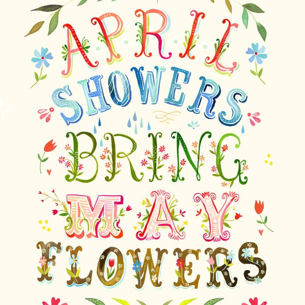 April Showers art print | Inspirational Wall Art | Hand Lettering | Floral | Katie Daisy