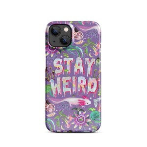 Stay Weird Snap case for iPhone®