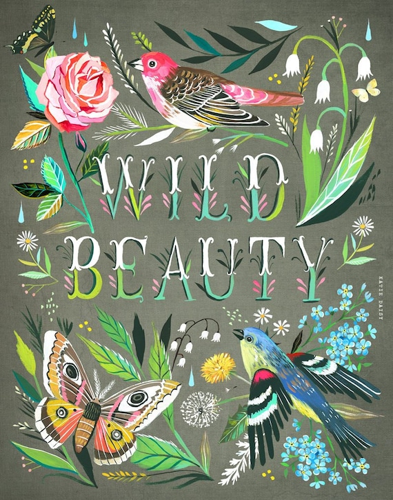 Wild Beauty Print | Inspirational Wall Art | Hand Lettering | Butterfly Art | Katie Daisy