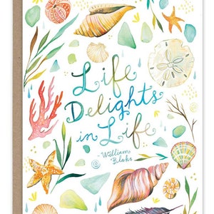 Life Delights in Life Greeting Card