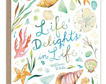 Life Delights in Life Greeting Card