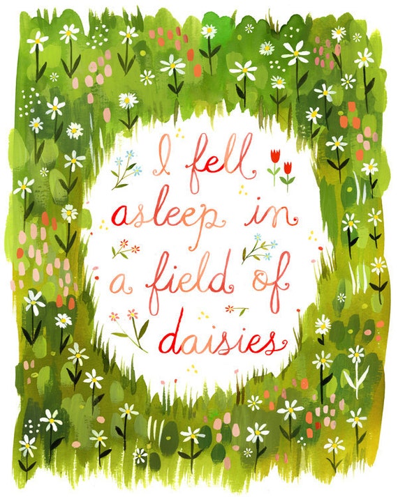 I Fell Asleep in A Field of Daisies Watercolor Quote | Art Print | Hand Lettering | Katie Daisy Wall Art