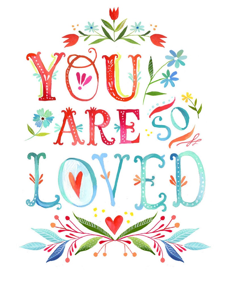 You Are So Loved Print Watercolor Quote Inspirational Wall Art Lettering Katie Daisy 8x10 11x14 image 1
