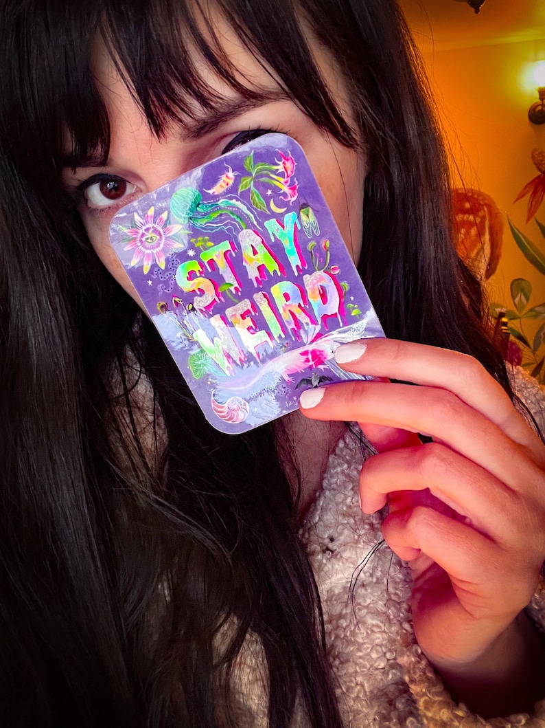 Stay Weird Holographic Sticker image 3