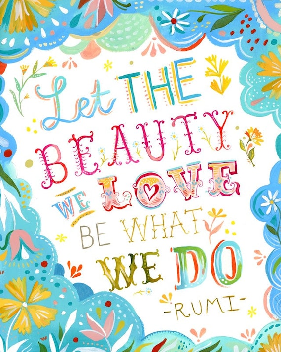 Beauty We Love art print | Rumi Quote | Watercolor Quote | Hand Lettering | Katie Daisy Wall Art