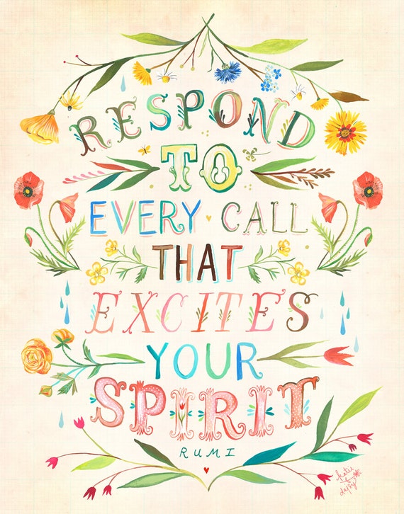 Respond To Every Call Art Print | Hand Lettered Rumi Quote | Inspirational Wall Art | Watercolor Typography | Katie Daisy | 8x10 | 11x14