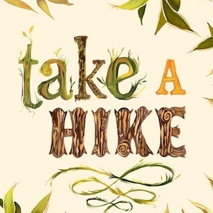 Take A Hike Kunstdruck | Natur Wandkunst | Outdoorsy Zitat | Handschriftzug | Katie Daisy