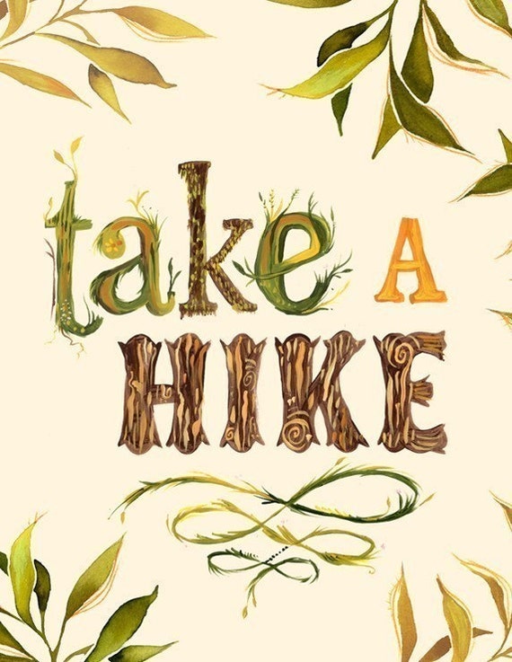 Take A Hike art print | Nature Wall Art | Outdoorsy Quote | Hand Lettering | Katie Daisy