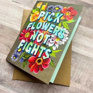 Pick Flowers Not Fights - Apology Card