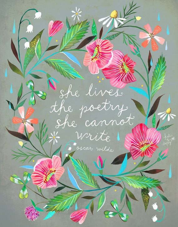 Poetry | Watercolor and Acrylic painting | Floral Border | Oscar Wilde Quote | Katie Daisy | 8x10 | 11x14