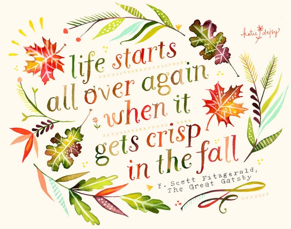 Fall Print | Inspirational Wall Art | Autumn Quote | Watercolor Quote | Lettering | Katie Daisy | 8x10 | 11x14
