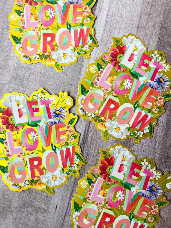 Let Love Grow Sticker