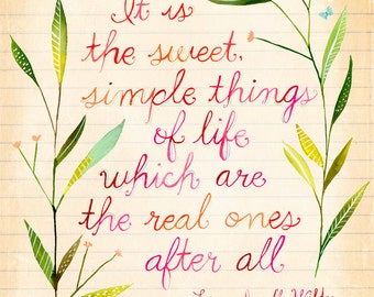 Simple Things Art Print | Watercolor Quote | Mary Ingalls Wilder Quote | Wall Art | Hand Lettering | Katie Daisy | 8x10 | 11x14