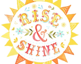 Rise & Shine Print | Watercolor Quote | Inspirational Wall Art | Lettering | Katie Daisy | 8x10 | 11x14