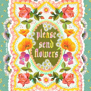 Please Send Flowers art print | Watercolor Typography | Hand Lettered | Floral Wall Art | Katie Daisy