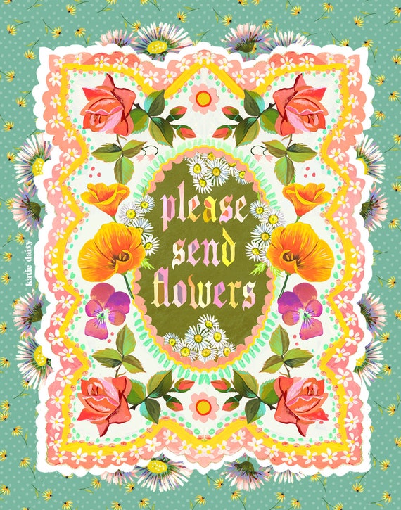 Please Send Flowers art print | Watercolor Typography | Hand Lettered | Floral Wall Art | Katie Daisy