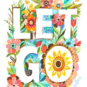 Let Go art print | Watercolor Typography | Hand Lettered | Floral Wall Art | Katie Daisy