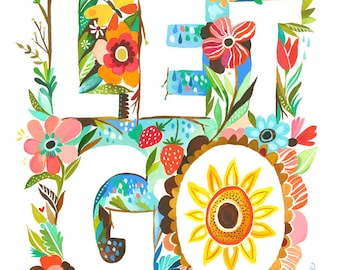 Let Go art print | Watercolor Typography | Hand Lettered | Floral Wall Art | Katie Daisy