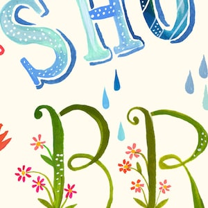 April Showers art print Inspirational Wall Art Hand Lettering Floral Katie Daisy image 2