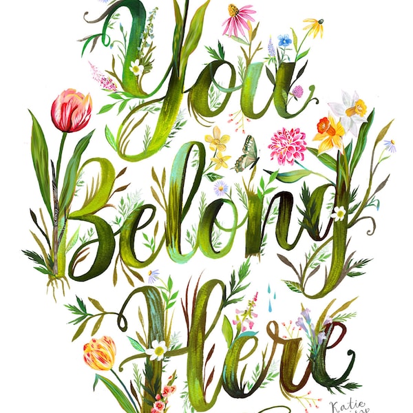 You Belong Here | Hand Lettered | Floral Wall Art | Katie Daisy