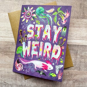 Stay Weird - Birthday Card