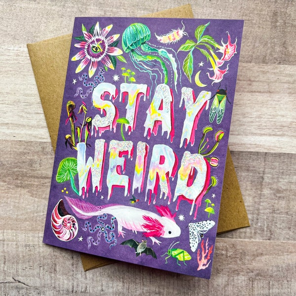 Stay Weird - Birthday Card