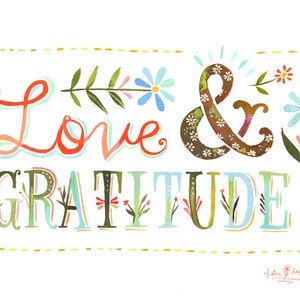 Love and Gratitude Art Print | Watercolor Quote | Inspirational Wall Art | Hand Lettering | Katie Daisy | 8x10 | 11x14