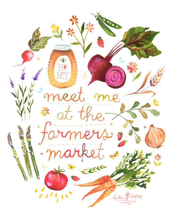 Meet Me at The Farmers Market Print | Watercolor Quote | Kitchen Wall Art | Lettering | Katie Daisy | 8x10 | 11x14