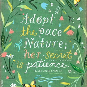 Pace of Nature Quote | Paper Print | Inspirational Wall Art | Hand Lettering | Floral | Katie Daisy