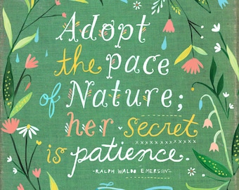 Pace of Nature Quote | Paper Print | Inspirational Wall Art | Hand Lettering | Floral | Katie Daisy