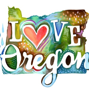 Love Oregon art print | Watercolor State Art | Wall Art | Katie Daisy | 8x10 | 11x14