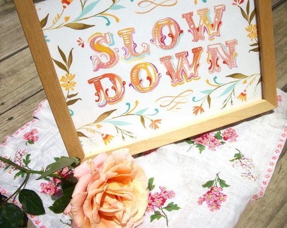 Slow Down art print | Inspirational Wall Art | Hand Lettering | watercolor print