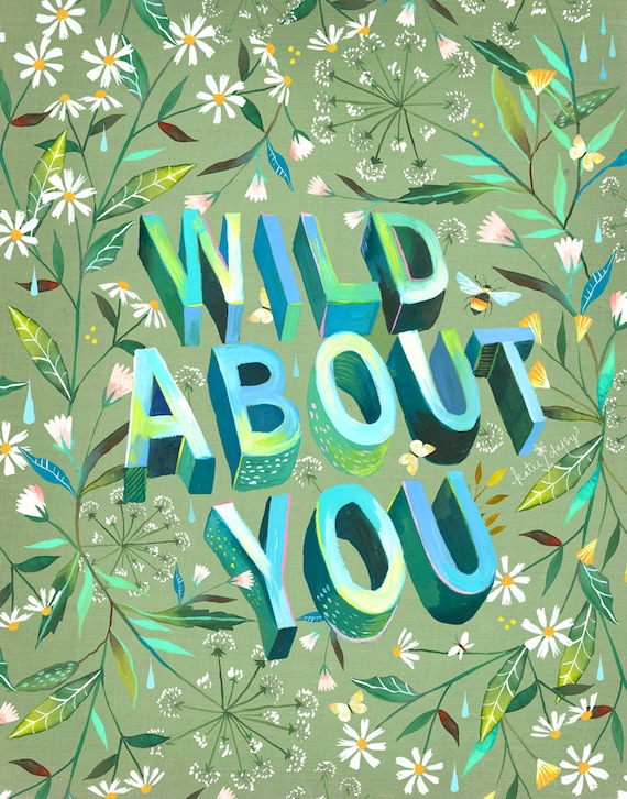 Wild About You art print | Watercolor and Acrylic Painting | inspirational Wall Art | Katie Daisy | 8x10 | 11x14