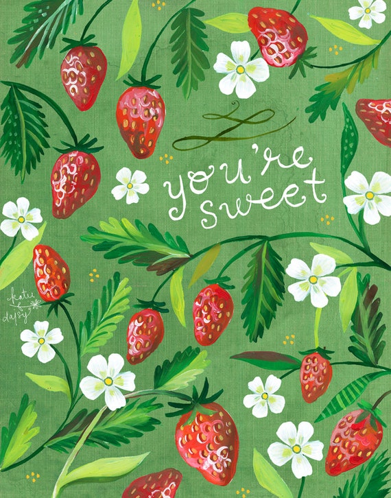You're Sweet Strawberries print | Watercolor and Acrylic Painting | Kitchen Wall Art | Katie Daisy | 8x10 | 11x14