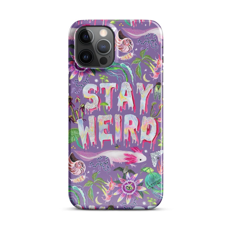 Stay Weird Snap case for iPhone®