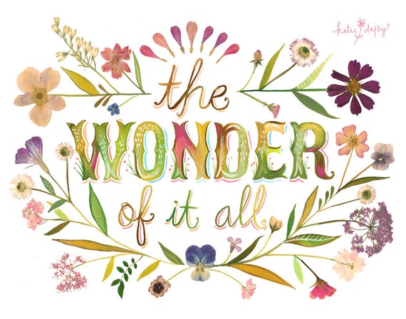 The Wonder Of It All art print | Inspirational quote | watercolor lettering | pressed flower art