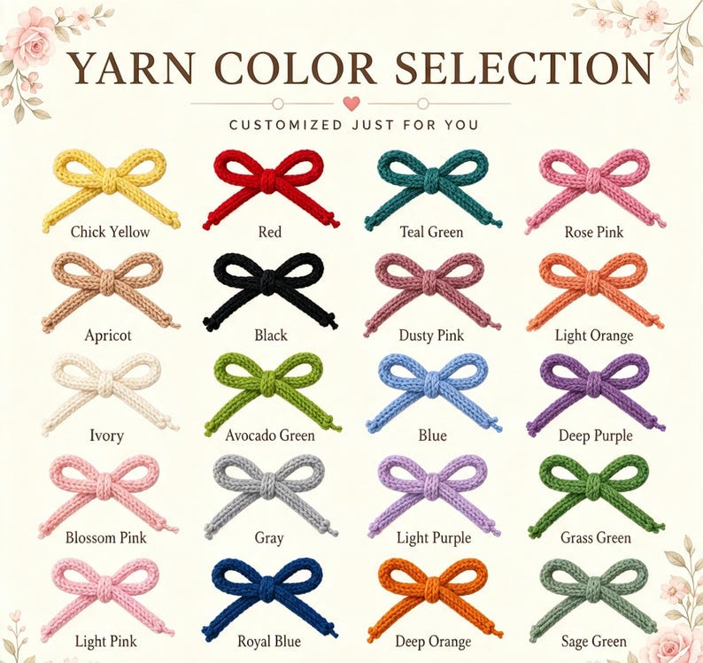 May include: A color chart titled YARN COLOR SELECTION displaying twenty small knitted bows in various shades including yellow, red, teal, pink, apricot, black, dusty pink, orange, ivory, green, blue, purple, gray, and sage green with labels.
