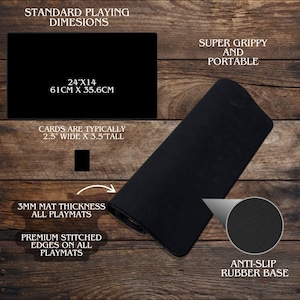 May include: A black rectangular playmat with the text "STANDARD PLAYING DIMENSIONS" and "24" X 14" (61cm x 35.6cm)". It features an anti-slip rubber base, stitched edges, and is 3mm thick. The image also shows the text "SUPER GRIPPY AND PORTABLE".