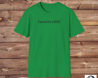Favorite child T-Shirt