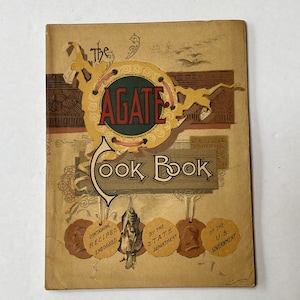 Antique (1890) The Agate Cook Book - Recipes and Advertising for Agate Iron Ware or Granite Ware or Enamel Ware