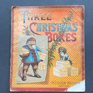 Antique ( 1882) Children’s Book - Three Christmas Boxes, New York: McLoughlin Brothers