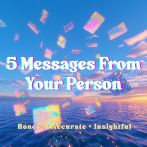 5 messages de votre personne, messages canalisés, le même jour, lecture de tarot, lecture psychique, en profondeur, détaillé, clairvoyant, télépathique