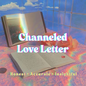 Carta de amor, carta de amor canalizada, mismo día, lectura de tarot, lectura psíquica, lectura en profundidad, lectura detallada, clarividente, telepática